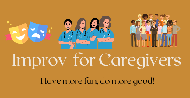 Improv for Caregivers